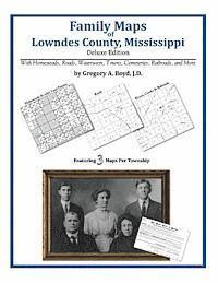 Gregory a. Boyd J. D. - Family Maps of Lowndes County, Mississippi, Häftad