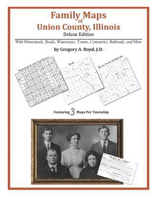 Gregory a. Boyd J. D. - Family Maps of Union County, Illinois, Häftad