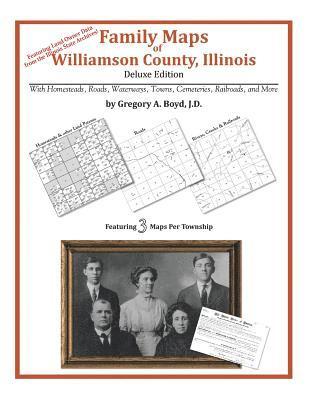 Gregory a. Boyd J. D. - Family Maps of Williamson County, Illinois, Häftad