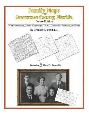 Gregory a. Boyd J. D. - Family Maps of Suwannee County, Florida, Häftad