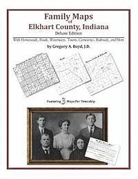 bokomslag Family Maps of Elkhart County, Indiana