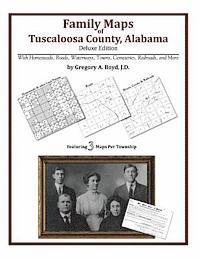 bokomslag Family Maps of Tuscaloosa County, Alabama, Deluxe Edition