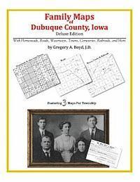 Family Maps of Dubuque County, Iowa 1