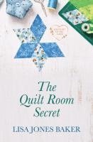 Lisa Jones Baker - Quilt Room Secret, Inbunden