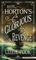 bokomslag Maude Horton's Glorious Revenge