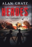 Alan Gratz - Heroes: A Novel of Pearl Harbor, Inbunden