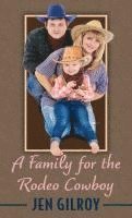 A Family for the Rodeo Cowboy