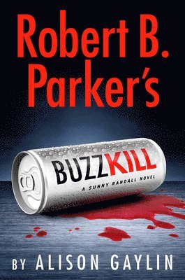 Alison Gaylin - Robert B. Parker's Buzz Kill, Inbunden