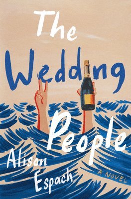 Alison Espach - The Wedding People, Inbunden