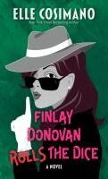 Elle Cosimano - Finlay Donovan Rolls the Dice, Inbunden
