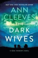 bokomslag The Dark Wives: A Vera Stanhope Novel