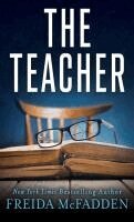 Freida McFadden - The Teacher, Inbunden