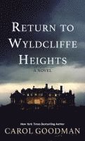 Return to Wyldcliffe Heights 1