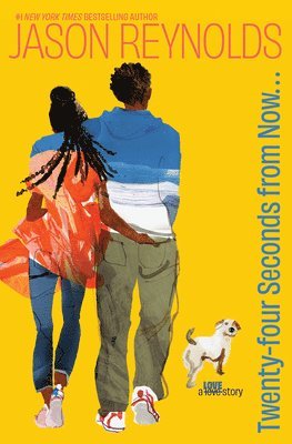 Jason Reynolds - Twenty-Four Seconds from Now. . .: A Love Story, Inbunden