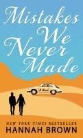 Hannah Brown - Mistakes We Never Made, Inbunden