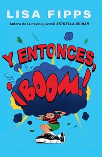 bokomslag Y Entonces, ¡Boom! (and Then, Boom!)