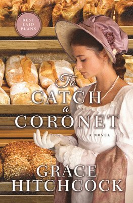 Grace Hitchcock - To Catch a Coronet, Inbunden