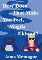 How Does That Make You Feel, Magda Eklund? 1