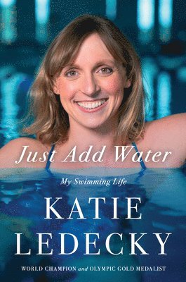 Just Add Water: My Swimming Life 1