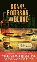 William W. Johnstone, J. A. Johnstone - Beans, Bourbon, and Blood, Inbunden