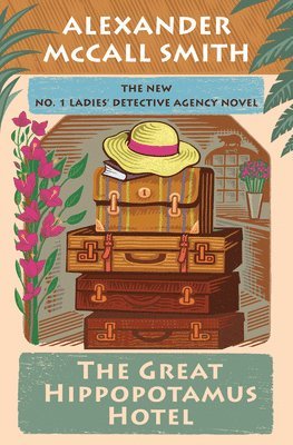 bokomslag The Great Hippopotamus Hotel: No. 1 Ladies' Detective Agency (25)