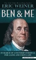 Ben and Me: In Search of a Founder's Formula for a Long and Useful Life 1