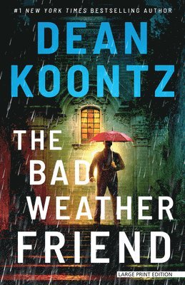 Dean Koontz - The Bad Weather Friend, Häftad