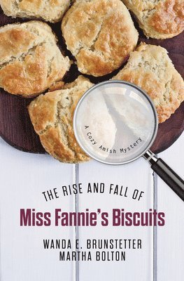 The Rise and Fall of Miss Fannie's Biscuits: A Cozy Amish Mystery 1