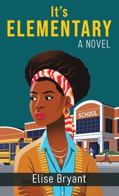 Elise Bryant - It's Elementary, Inbunden