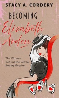 bokomslag Becoming Elizabeth Arden