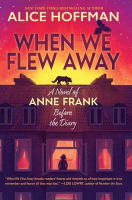 bokomslag When We Flew Away: A Novel of Anne Frank Before the Diary