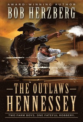 bokomslag The Outlaws Hennessey: A Classic Western Novel