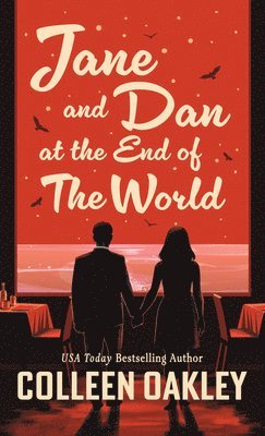 Colleen Oakley - Jane and Dan at the End of the World, Inbunden