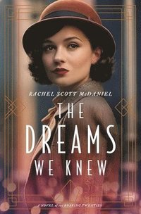 bokomslag McDaniel, R: Dreams We Knew