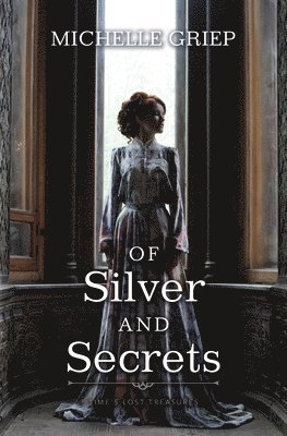 Of Silver and Secrets
