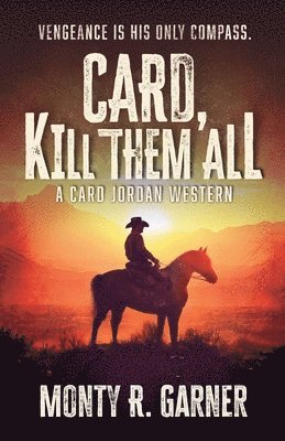 bokomslag Garner, M: Card, Kill Them All