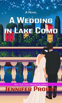 Jennifer Probst - A Wedding in Lake Como, Häftad