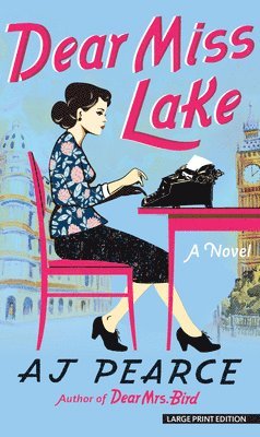 A. J. Pearce, A J Pearce - Dear Miss Lake, Inbunden