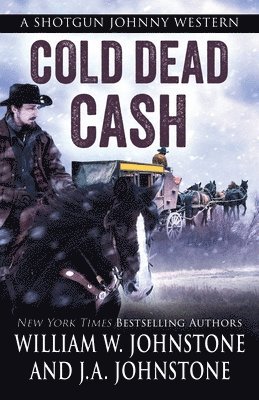 William W. Johnstone, J. A. Johnstone - Cold Dead Cash, Häftad