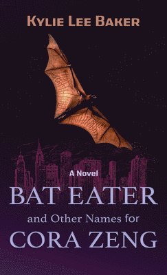 Bat Eater and Other Names for Cora Zeng