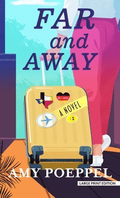 Amy Poeppel - Far and Away, Inbunden