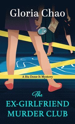 Gloria Chao - The Ex-Girlfriend Murder Club, Inbunden