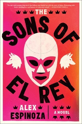 Alex Espinoza - The Sons of El Rey, Inbunden