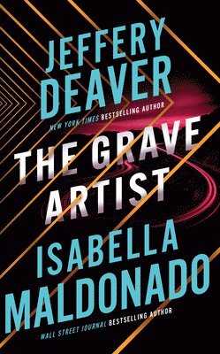 Jeffery Deaver, Isabella Maldonado - The Grave Artist, Inbunden