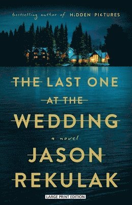 Jason Rekulak - The Last One at the Wedding, Häftad