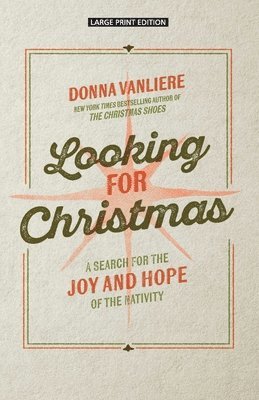 Donna Vanliere - Looking for Christmas: A Search for Joy and Hope of the Nativity, Häftad