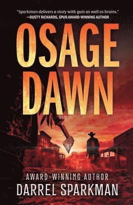 Darrel Sparkman - Osage Dawn: A Western Novel, Häftad