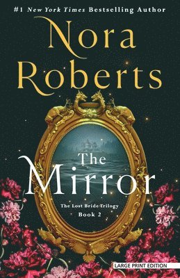 Nora Roberts - The Mirror: The Lost Bride Trilogy, Book 2, Häftad