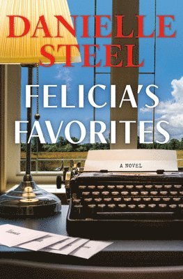 Danielle Steel - Felicia's Favorites, Inbunden