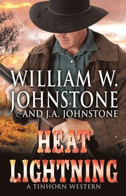 William W. Johnstone, J. A. Johnstone - Heat Lightning, Häftad